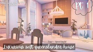 Luxurious soft queenslander house | pt 1 | Speed build + Tour | Roblox adopt me