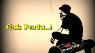 Gak perlu||Story/status Wa Islami kekinian 30 detik-voc.armand.obot-Terbaru/2020-part.1