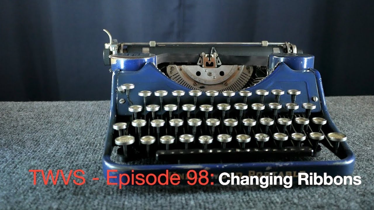 Typewriter Video Series Episode 98 Replacing Ribbons YouTube
