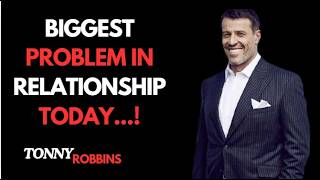 THE BIGGEST PROBLEMS IN RELATIONSHIP TODAY #tonyrobbins #motivation - TONY ROBBINS MOTIVATION