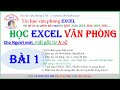 Hc excel  bi 1hc excel cho ngi mi bt u  hc excel vn phng c bn cho ngi mi