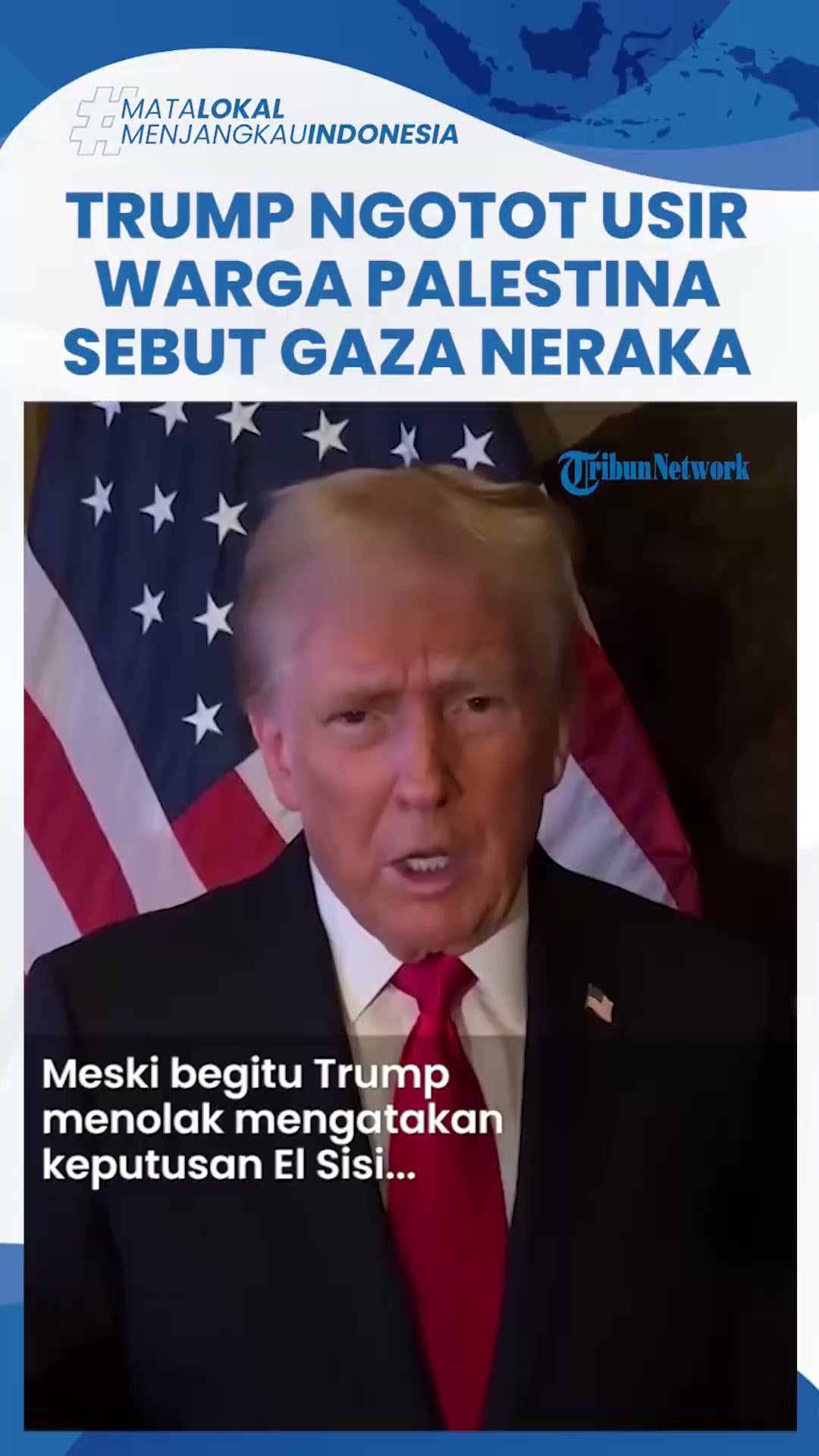 Trump Telepon Presiden Mesir, Ngotot Ingin Usir Warga Palestina: Gaza Sudah Lama Jadi Neraka
