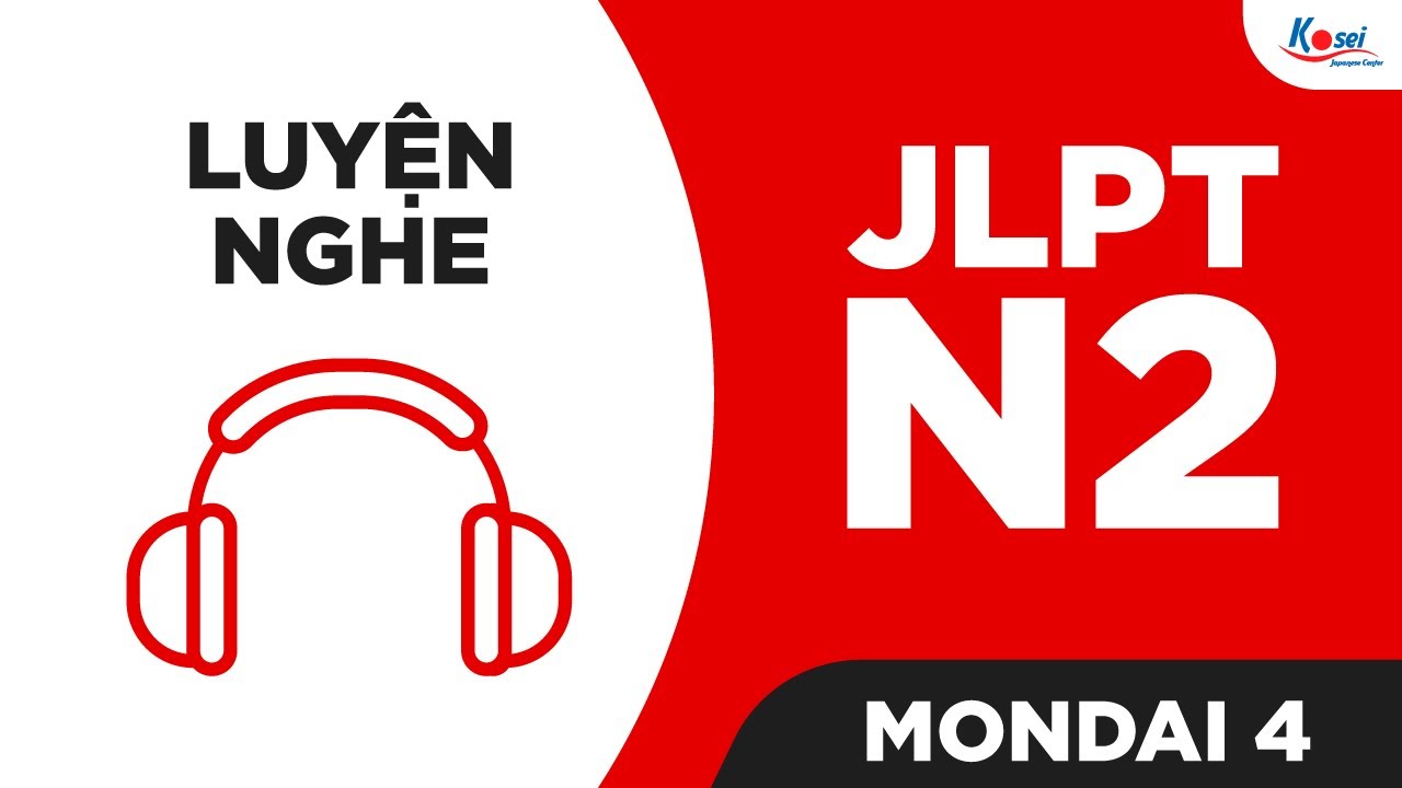 LUYỆN NGHE N2 - MONDAI 4 - Giáo trình Pattern Betsu Tettei Drill N2 - パターン別徹底ドリル日本語能力試験 N2
