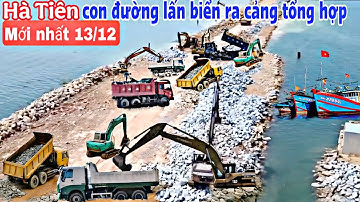 Hà Tiên cập nhật MỚI NHẤT ngày 13/12/2025 CON ĐƯỜNG XÉ TOẠT BIỂN ra cảng tổng hợp ngày 