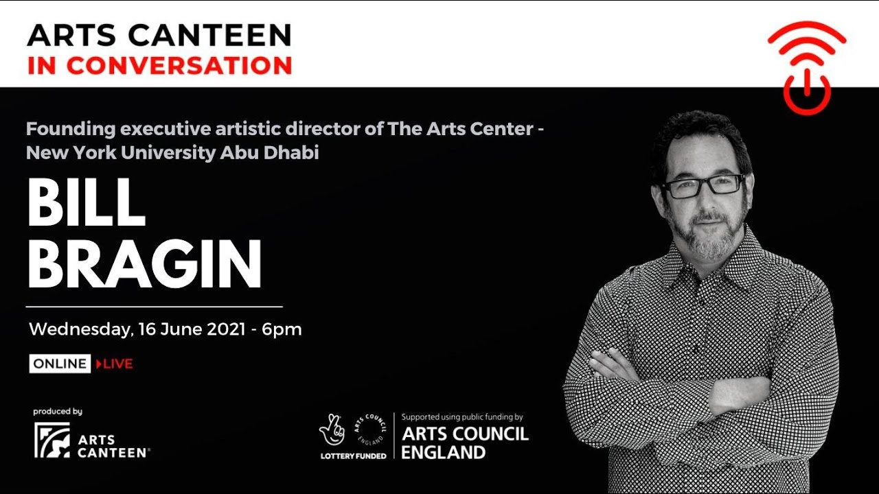 Arts Canteen in Conversation #9 - Bill Bragin