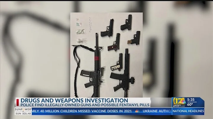 2 arrested after fentanyl, assault rifles seized in southwest Bakersfield