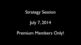 Strategy Session - July 7, 2014 - The Turtle Follower
