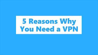 5 Reasons Why You Need a VPN screenshot 3