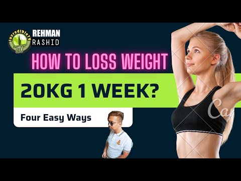 How it Possible 20kg 1 Week || Four Ways to Fast Weight loss
