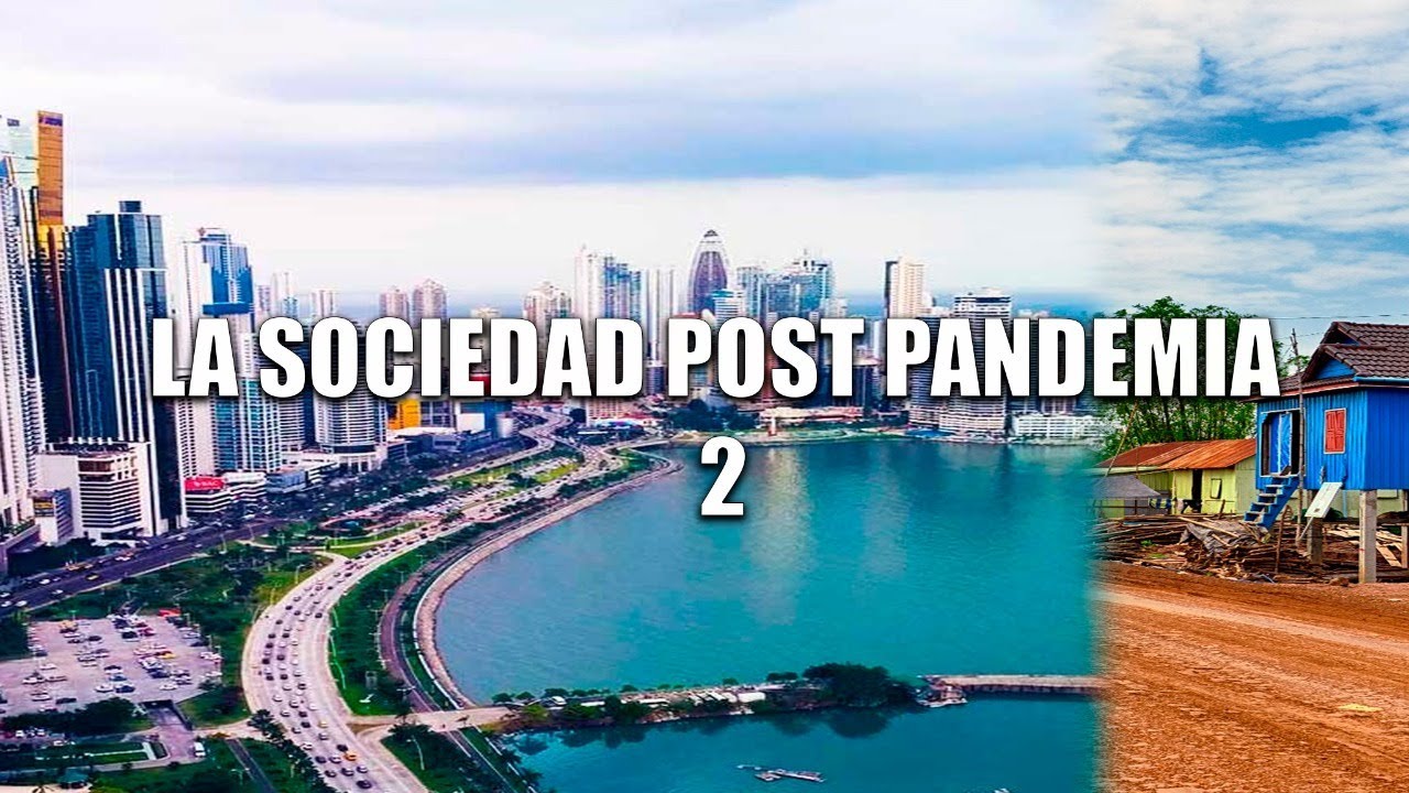 LA SOCIEDAD POST PANDEMIA 2