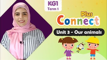 شرح #كونكت بلس كي جي1 - الترم1 -  الوحدة3  || Connect Plus KG1 - Term1  Unit3 -  our animals