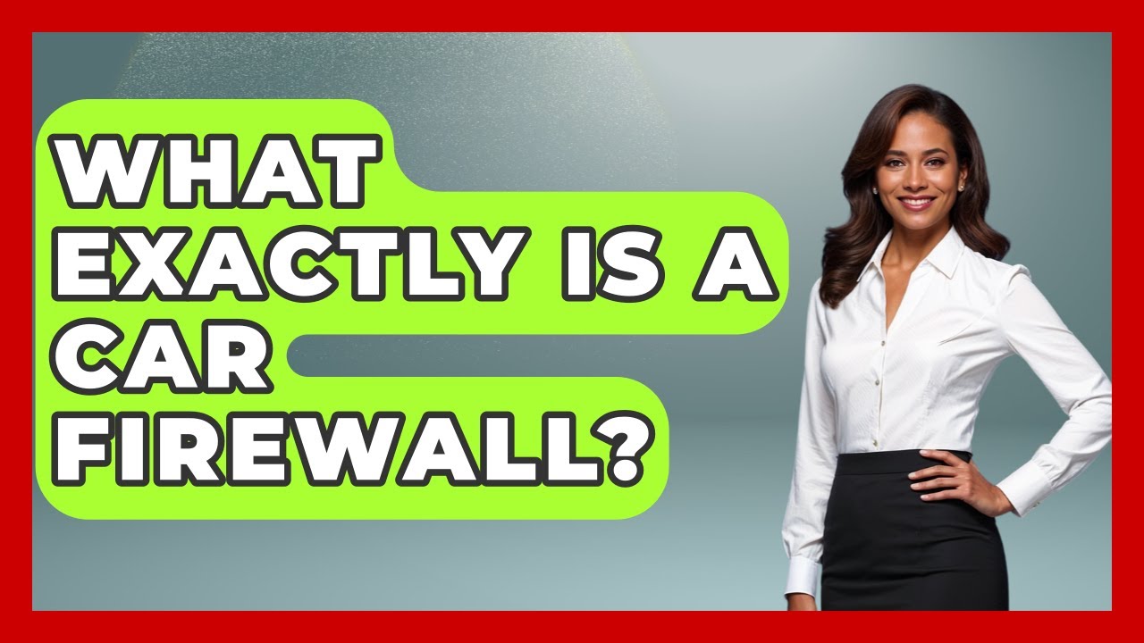 What Exactly Is A Car Firewall? - Car Collector Enthusiasts - YouTube