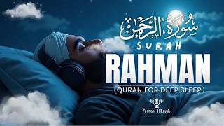 Surah Ar-Rahman سورة الرحمن | Peaceful Lofi Quran Recitation for Healing & Deep Sleep By Alaa Aqel