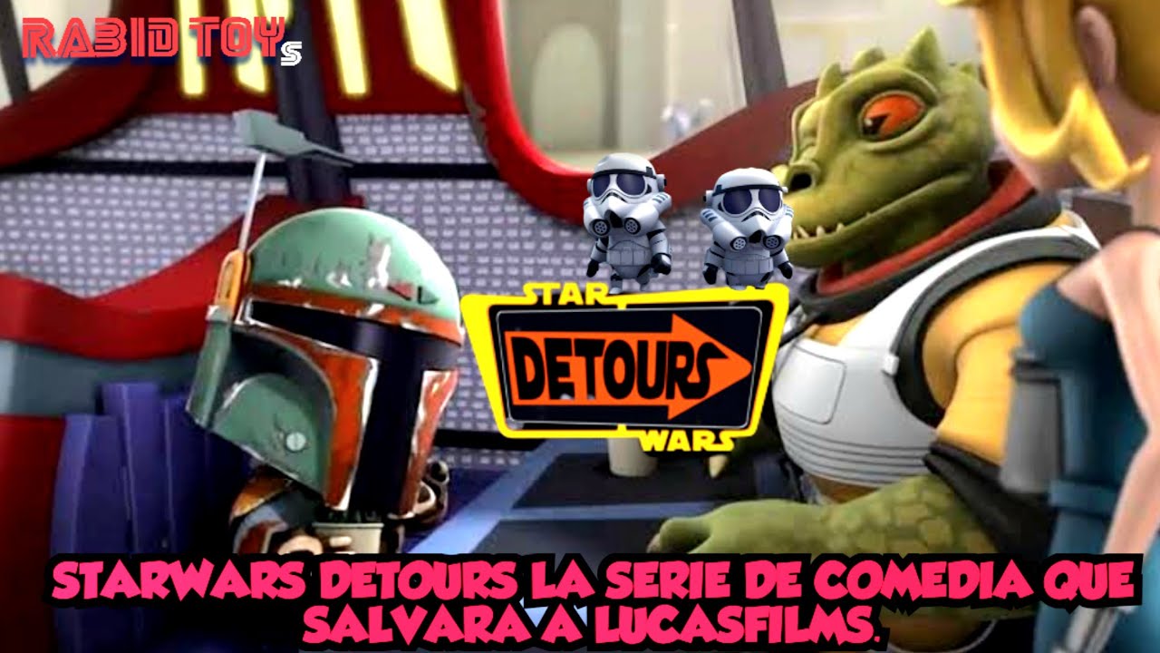 ¿QUE ES STARWARS DETOURS? Y PORQUE SE DICE QUE SALVARÁ A LUCASFILMS  DISNEY+.