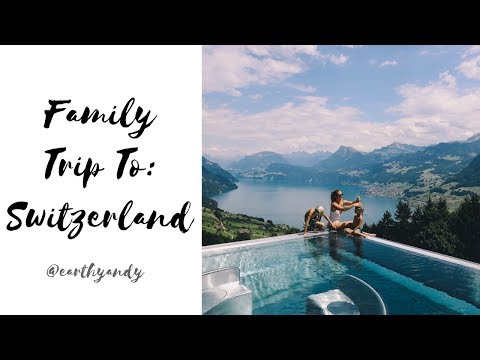 Family Trip: Switzerland