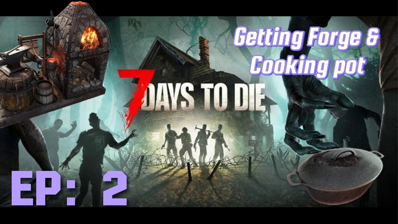 Ep: 2 | Completing Missions, Getting the Forge and getting the Cooking ...