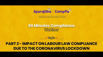 Impact on Labour Law Compliance due to the Coronavirus Lockdown Q&A - 60 Minutes Compliance - Part 2