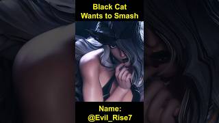 Black Cat wants to Smash