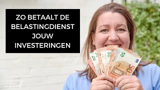 Zo Betaalt De Belastingdienst Jouw Investeringen