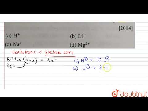 `Be^(2+)` is isoelectronic