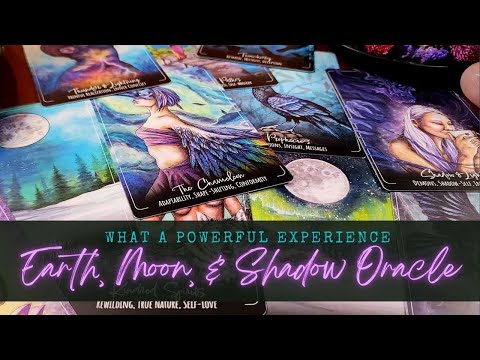 A Powerful Experience | Earth Moon and Shadow Oracle Walk Through |#earthmoonandshadoworacle