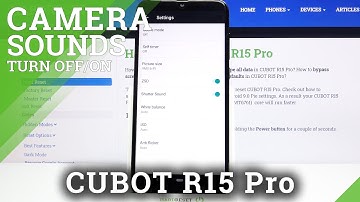 How to Disable Camera Shutter Sound on CUBOT R15 Pro – Camera Sounds