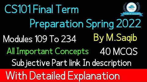 cs101 final term preparation 2022|cs101 final term preparation spring 2022| cs101 final term topics