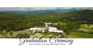 Class of 2020: The Virtual Graduation Ceremony of A.C. Reynolds High School