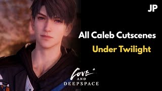 All Caleb Cutscenes | JP | Under Twilight | Love and Deepspace