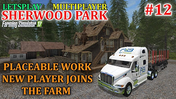 FS17 - Sherwood Park Farm Map "Multiplayer Letsplay" Part 12