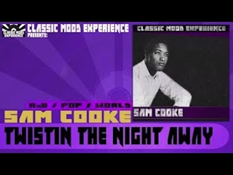 Sam Cooke - Twistin The Night Away [1962]