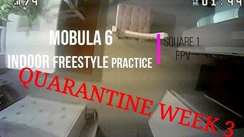 Mobula 6 Indoor Freestyle Training | Square 1 FPV | Quarantine Week 3