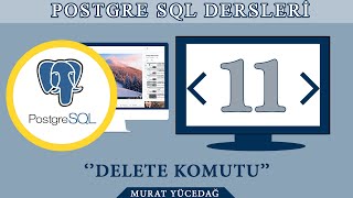 PostgreSQL Ders 11 Delete Komutu