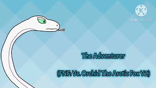 The Adventurer Fnf Vs Orchid The Arctic Fox V2 Ost