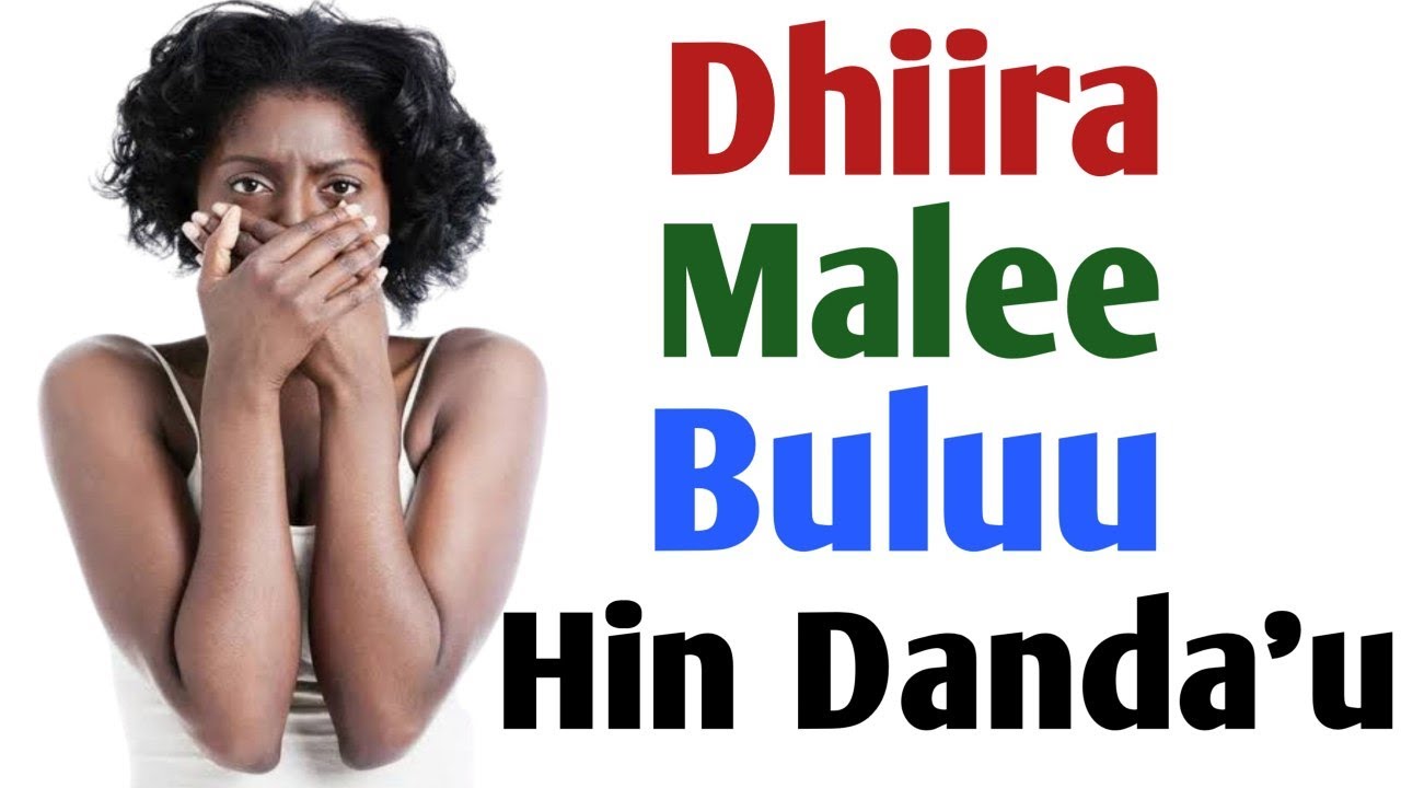 Dhiira Malee Bulee Hin Beeku