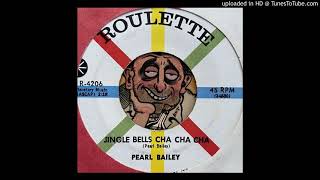 Pearl Bailey -  Jingle Bells Cha Cha Cha (Roulette) 1959