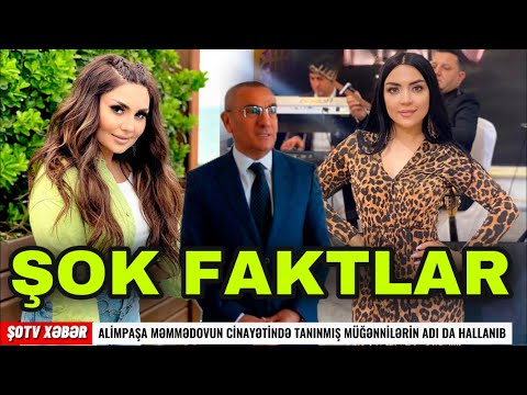 Alimpaşa Məmmədovun cinayətində tanınmış müğənillərin adı da hallanıb