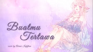 Buatmu Tertawa -あなたの笑顔- | Airani Iofifteen Cover 「歌ってみた」