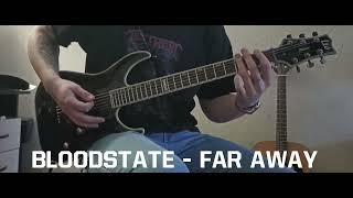 Bloodstate - Far Away