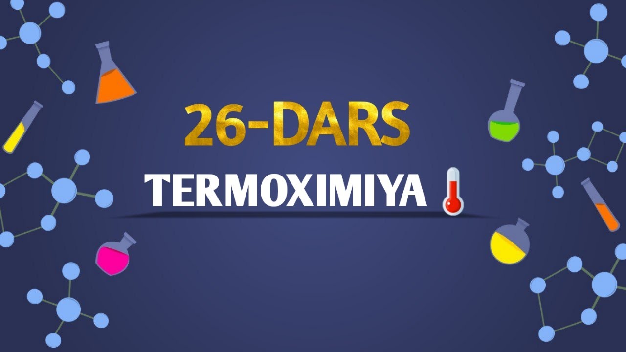 TERMOXIMIYA (26-DARS KIMYO)