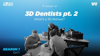 InTRUview S1 Ep.17: 3D Dentists – Meet the Leaders that Will Grow You and Your Practice!_(Pt.2)