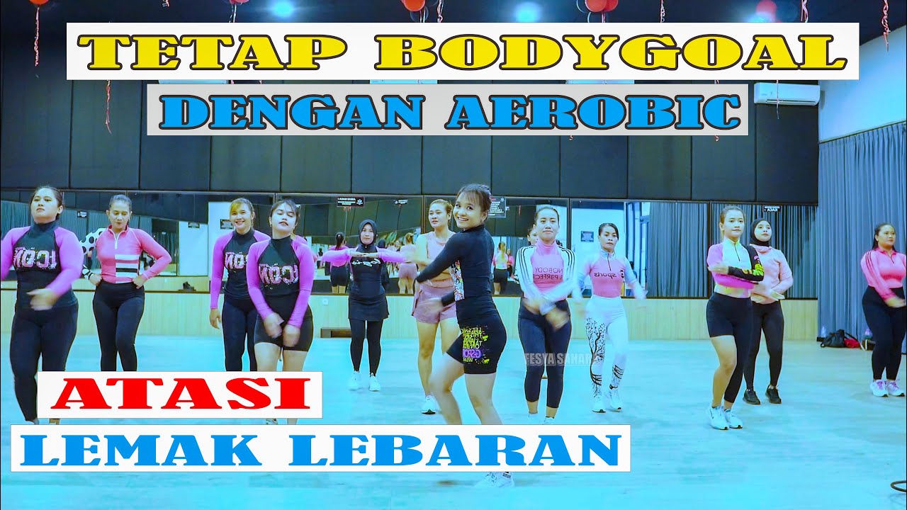 BODYGOAL DENGAN AEROBIC TERBARU