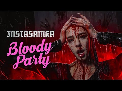 INSTASAMKA - Bloody Party (Премьера клипа, 2020)