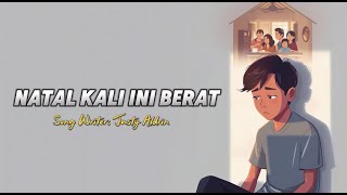 NATAL KALI INI BERAT - JUSTY ALDRIN || COVER LIRIK VIDEO || LAGU TIMUR TERPOPULER