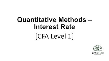 [Kiến thức CFA level 1] Quantitative Methods - INTEREST RATE