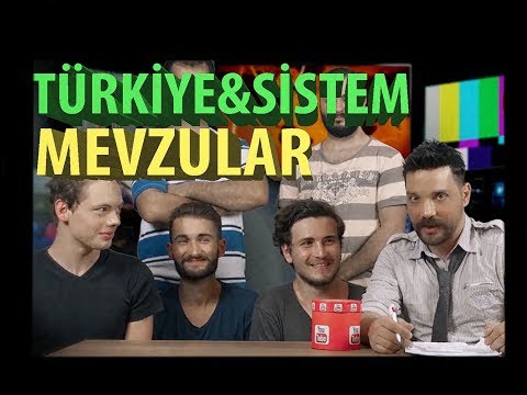 MEVZULAR 1 - Türkiye ve Sistem
