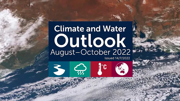 Climate and Water Outlook, issued 14 July 2022 - DayDayNews