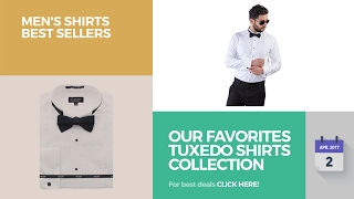 Our Favorites Tuxedo Shirts Collection Men's Shirts Best Sellers