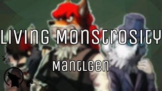 Mantlegen - Living Monstrosity