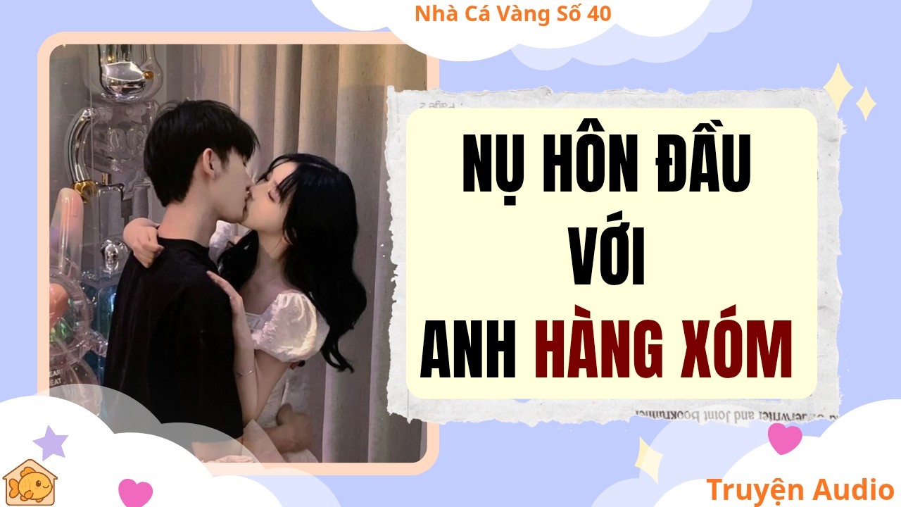Audio full | Nhà Cá Vàng Số 40